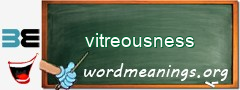WordMeaning blackboard for vitreousness